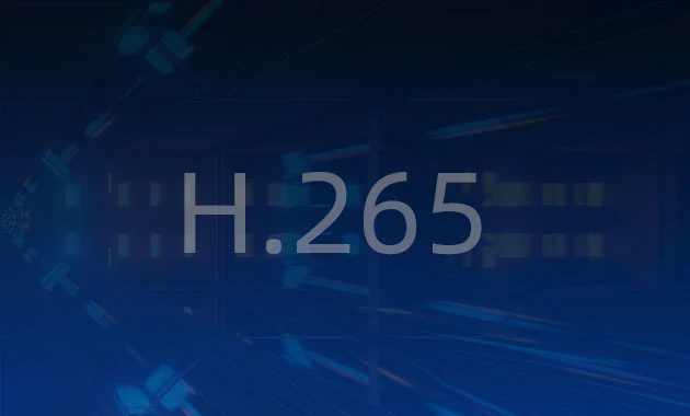 Adopt H.265 to save over 50% bandwidth