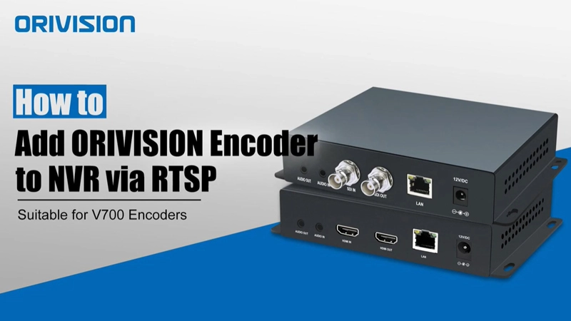 How to Add Encoder to NVR via RTSP(Suitable for EH901/ES901/EV901)