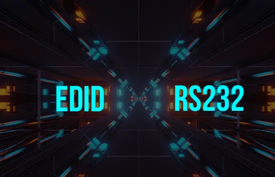 EDID Mode and RS-232 Control